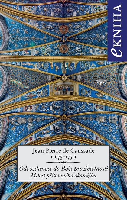 E-kniha Odevzdanost do Boží prozřetelnosti - Jean-Pierre de Caussade