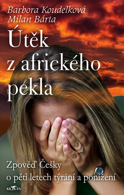 E-kniha Útěk z afrického pekla - Barbora Koudelková, Milan Bárta