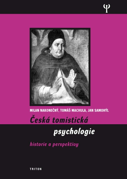 E-kniha Česká tomistická psychologie - Milan Nakonečný, Tomáš Machula, Jan Samohýl