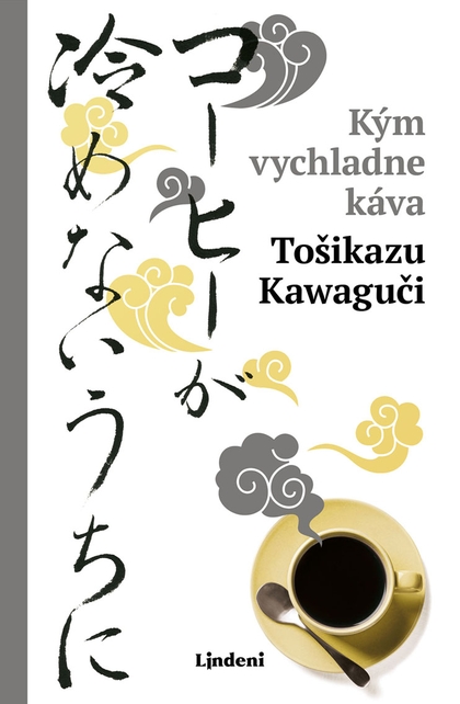 E-kniha Kým vychladne káva - Toshikazu Kawaguchi