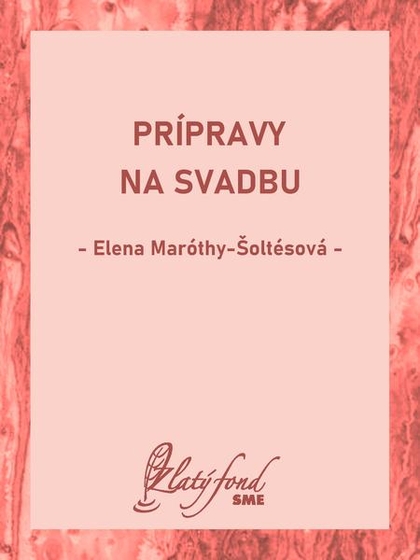 E-kniha Prípravy na svadbu - Elena Maróthy-Šoltésová