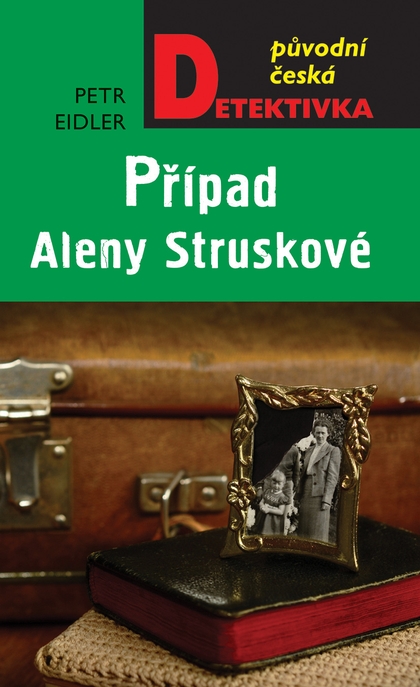 E-kniha Případ Aleny Struskové - Petr Eidler