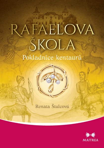 E-kniha Rafaelova škola: Pokladnice kentaurů - Renata Štulcová