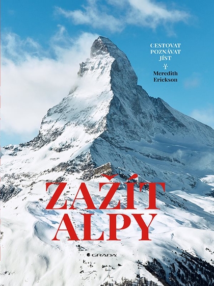 E-kniha Zažít Alpy - Meredith Erickson
