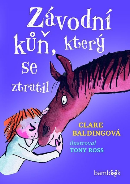E-kniha Závodní kůň, který se ztratil - Tony Ross, Clare Baldingová