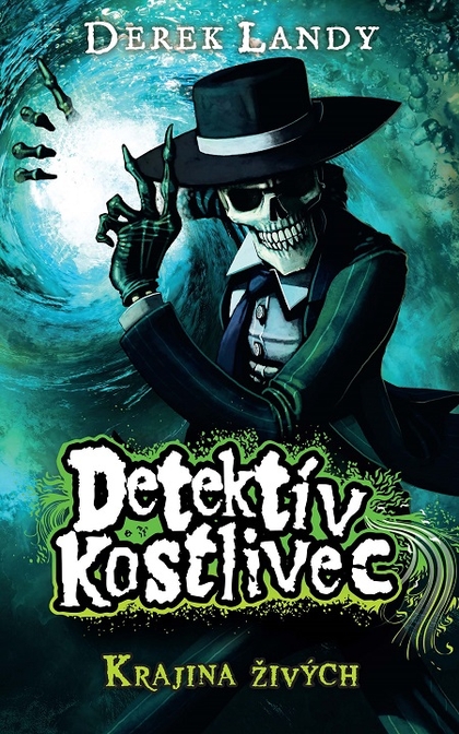 E-kniha Detektív Kostlivec - Krajina živých - Derek Landy