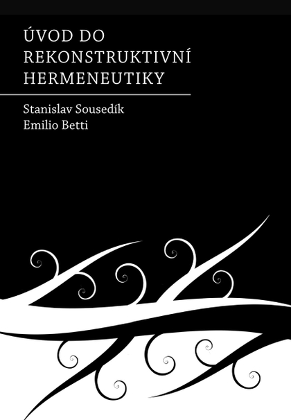 E-kniha Úvod do rekonstruktivní hermeneutiky - Stanislav Sousedík