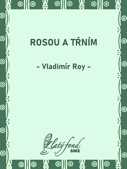 E-kniha Rosou a tŕním - Vladimír Roy