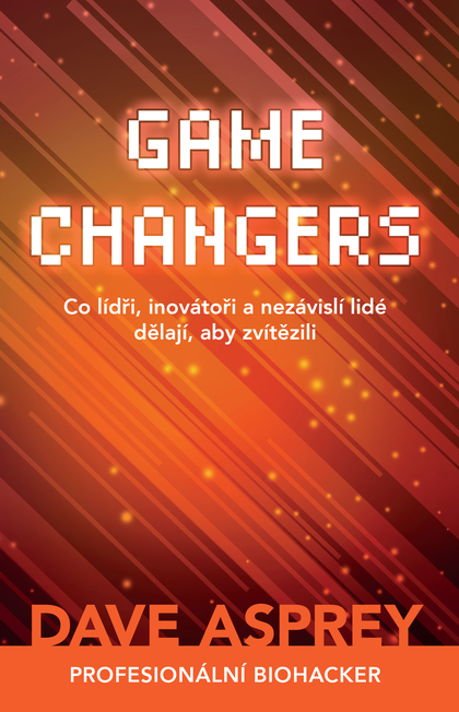 E-kniha GAME CHANGERS - Dave Asprey