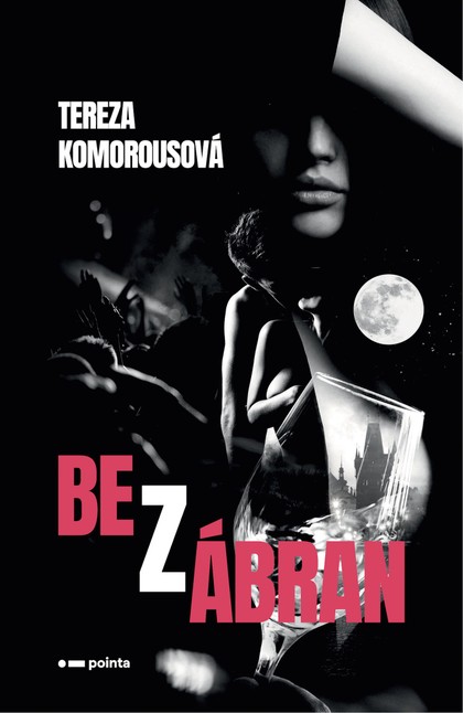 E-kniha Bez zábran - Tereza Komorousová