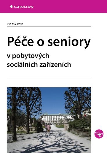 E-kniha Péče o seniory v pobytových sociálních zařízeních - Eva Malíková