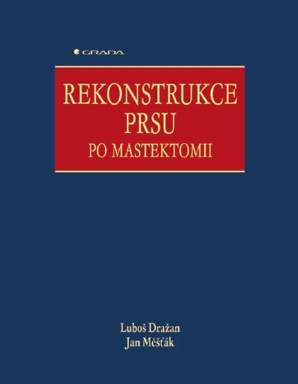 E-kniha Rekonstrukce prsu po mastektomii - Luboš Dražan, Jan Měšťák