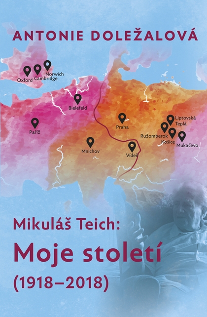 E-kniha Mikuláš Teich: Moje století (1918-2018) - Antonie Doležalová