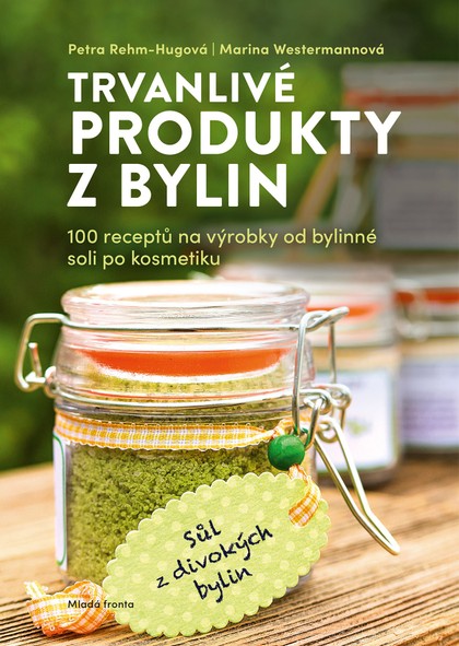 E-kniha Trvanlivé produkty z bylin - Petra Rehm-Hugová, Marina Westermannová, Marina Westermann