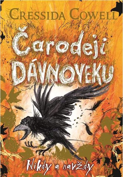 E-kniha Čarodeji dávnoveku - Nikdy a navždy - Cressida Cowell