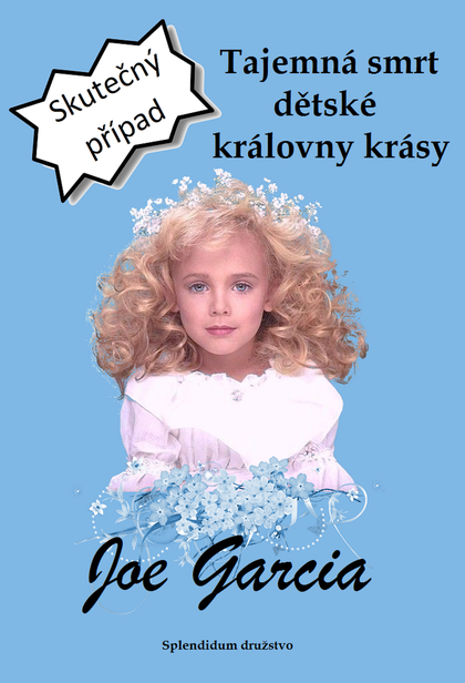 E-kniha Tajemná smrt dětské královny krásy - Joe Garcia