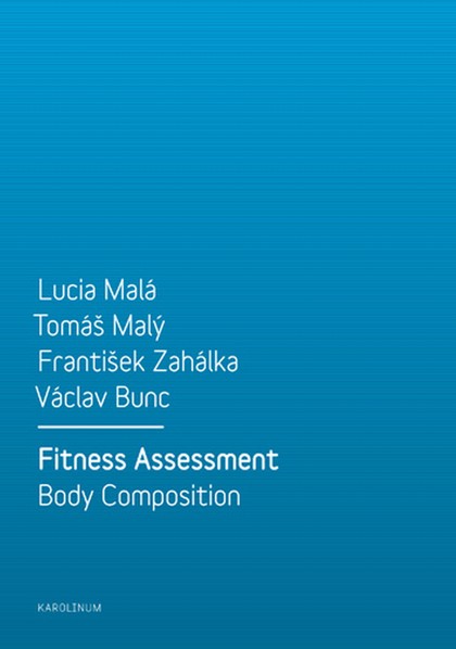 E-kniha Fitness Assessment. Body Composition - Václav Bunc, Tomáš Malý, Lucia Malá, František Zahálka