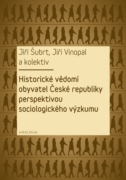 E-kniha Historické vědomí obyvatel České republiky perspektivou sociologického výzkumu - Jiří Šubrt, Jiří Vinopal