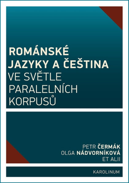 E-kniha Románské jazyky a čeština ve světle paralelních korpusů - Petr Čermák, Olga Nádvorníková
