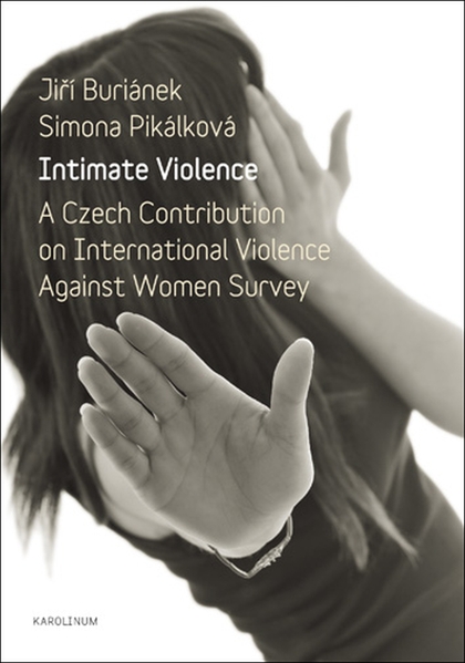 E-kniha Intimate Violence. A Czech Contribution on International Violence Against Women Survey - Jiří Buriánek, Simona Pikálková
