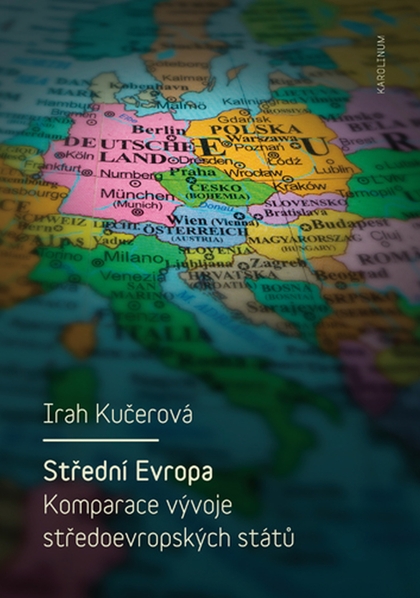 E-kniha Střední Evropa. Komparace vývoje středoevropských států - Irah Kučerová