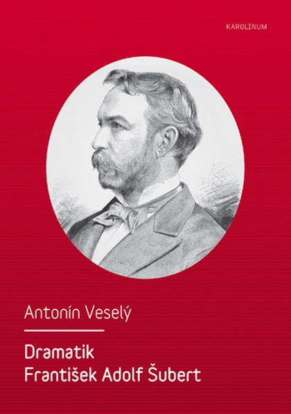 E-kniha Dramatik František Adolf Šubert - Antonín Veselý