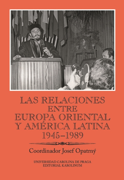 E-kniha Las relaciones entre Europa Oriental y América Latina 1945-1989 - Josef Opatrný