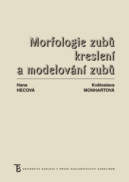 E-kniha Morfologie zubů. Kreslení a modelování zubů - Květoslava Monhartová, Hana Hecová