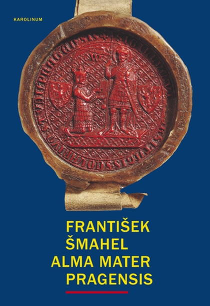 E-kniha Alma mater Pragensis - František Šmahel