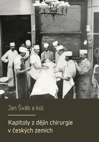 E-kniha Kapitoly z dějin chirurgie v českých zemích - Jan Šváb