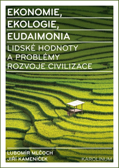 E-kniha Ekonomie, ekologie, eudaimonia - Lubomír Mlčoch, Jiří Kameníček