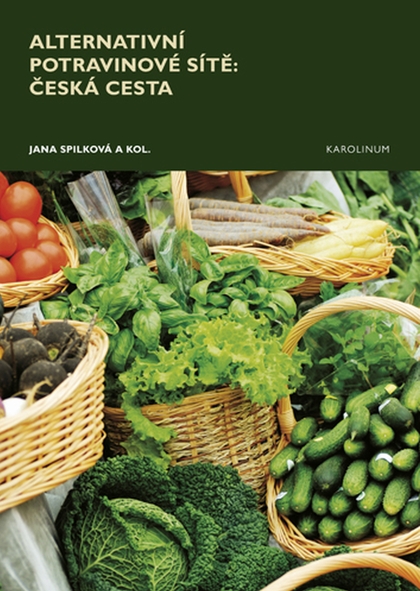 E-kniha Alternativní potravinové sítě: Česká cesta. - Jana Spilková