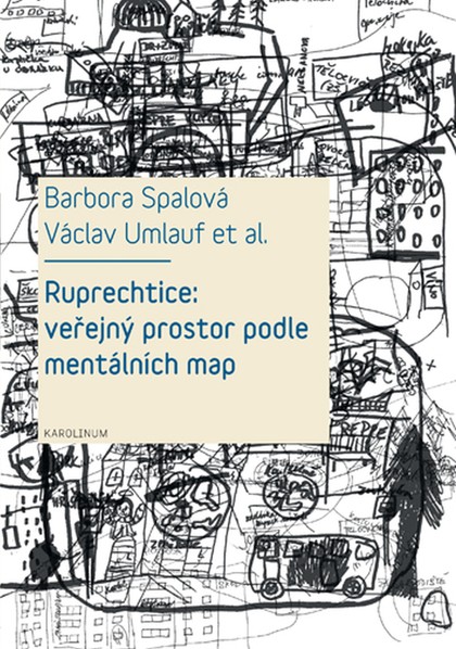 E-kniha Ruprechtice: Veřejný prostor podle mentálních map - Barbora Spalová, Václav Umlauf, Ivana Trebická, Romana Fojtová