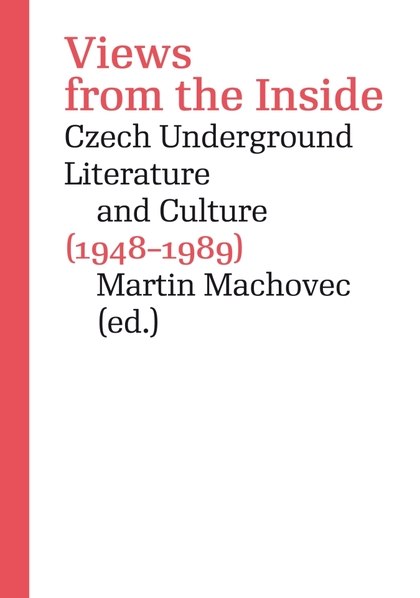 E-kniha Views from the Inside. Czech Underground Literature and Culture (1948–1989) - Martin Machovec