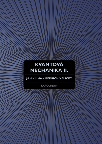 E-kniha Kvantová mechanika II. - Jan Klíma, Bedřich Velický