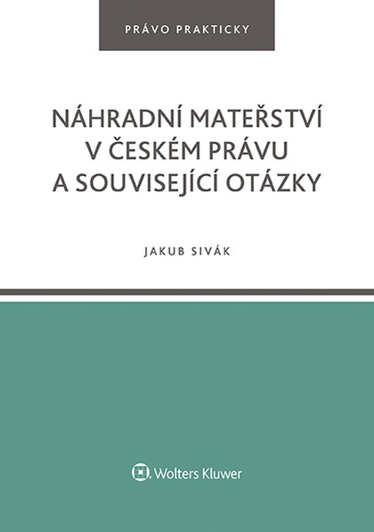 E-kniha Náhradní mateřství v českém právu a související otázky - Jakub Sivák
