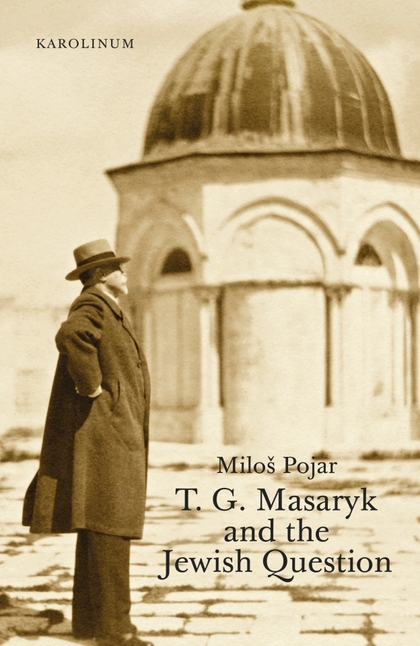 E-kniha T. G. Masaryk and the Jewish Question - Miloš Pojar