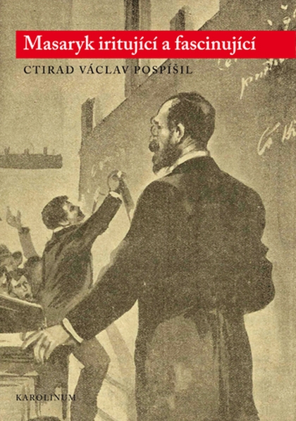 E-kniha Masaryk iritující a fascinující - Ctirad V. Pospíšil