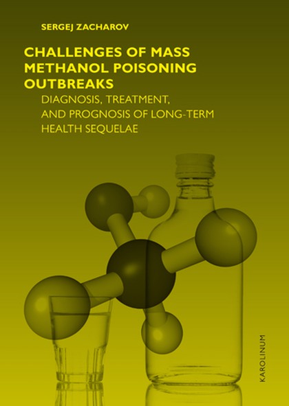 E-kniha Challenges of mass methanol poisoning outbreaks: Diagnosis, treatment and prognosis in long term health sequelae - Sergej Zacharov