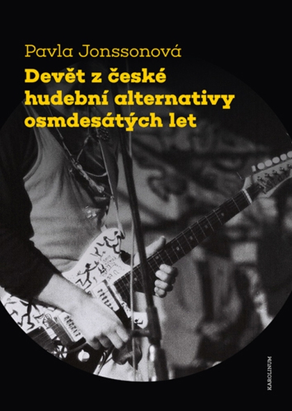 E-kniha Devět z české hudební alternativy osmdesátých let - Pavla Jonssonová