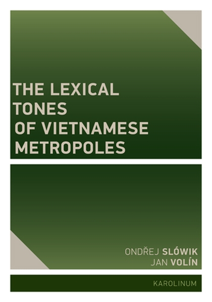E-kniha The Lexical Tones of Vietnamese Metropoles - Ondřej Slówik, Jan Volín