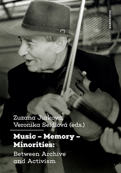 E-kniha Music – Memory – Minorities: Between Archive and Activism - Zuzana Jurková, Veronika Seidlová