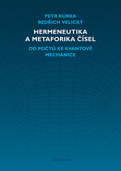 E-kniha Hermeneutika a metaforika čísel - Bedřich Velický, Petr Kůrka