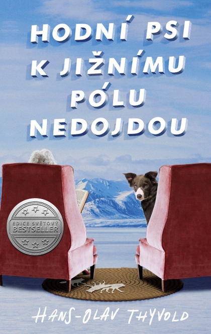 E-kniha Hodní psi k jižnímu pólu nedojdou - Hans-Olav Thyvold