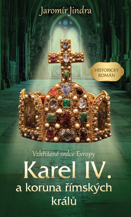 E-kniha Karel IV. a koruna římských králů - Jaromír Jindra