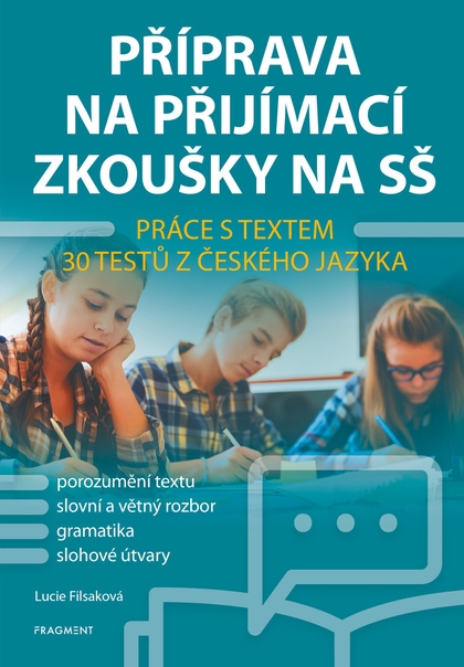 E-kniha Příprava na přijímací zkoušky na SŠ – Práce s textem - Lucie Filsaková