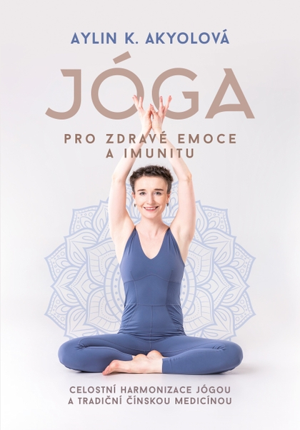 E-kniha Jóga pro zdravé emoce a imunitu - Aylin Akyolová