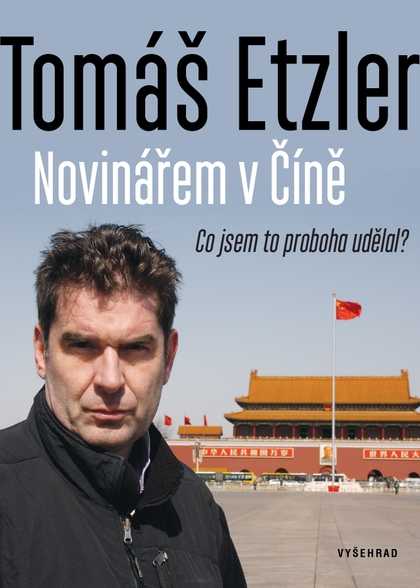 E-kniha Novinářem v Číně - Tomáš Etzler
