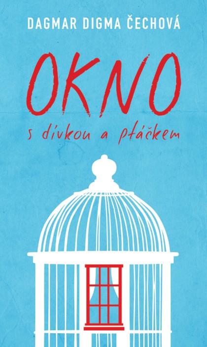 E-kniha Okno s dívkou a ptáčkem - Dagmar Digma Čechová