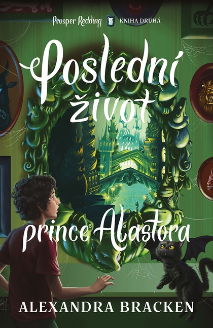 E-kniha Poslední život prince Alastora - Alexandra Brackenová